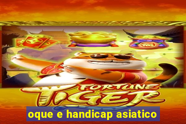 oque e handicap asiatico